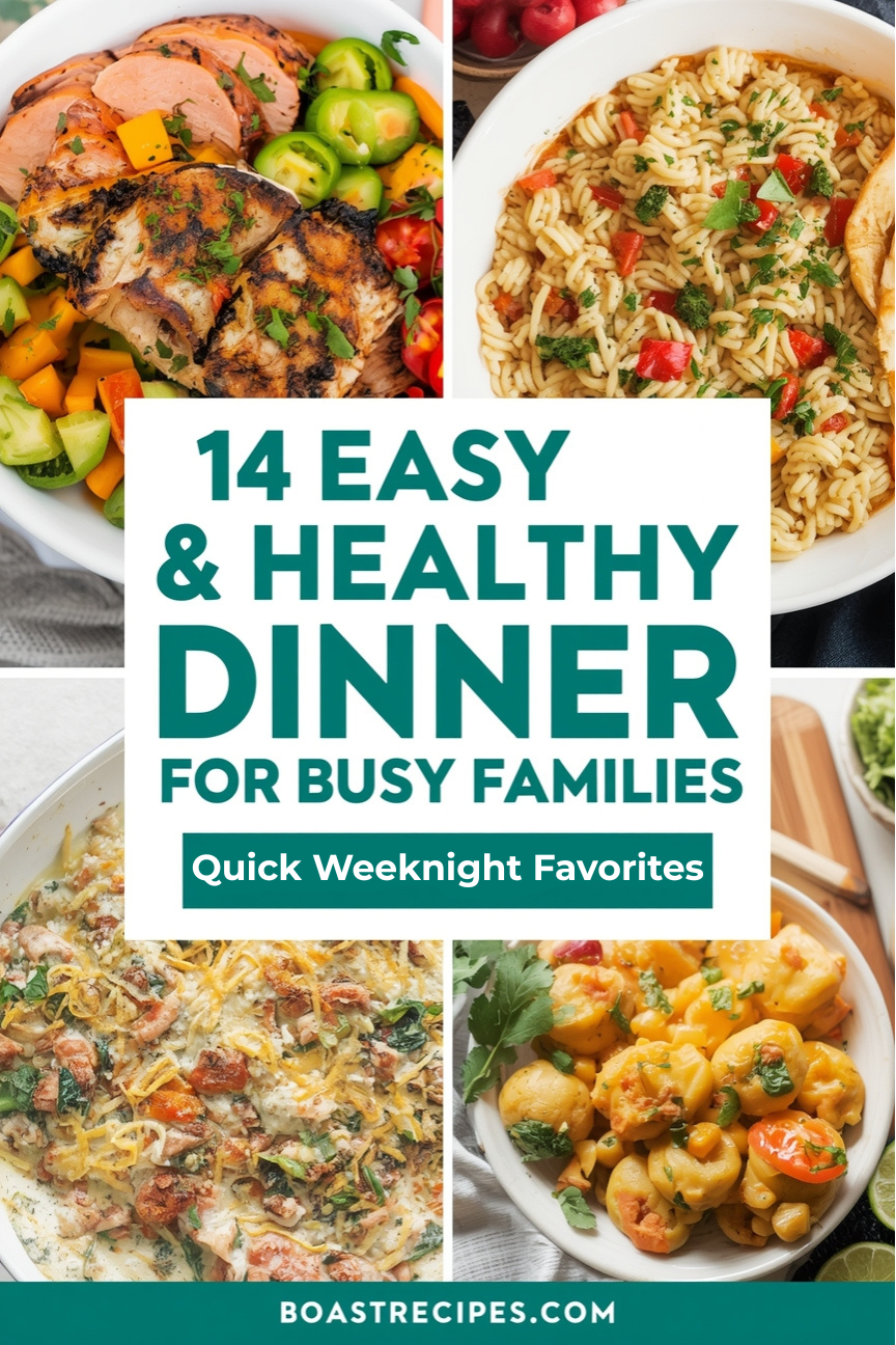 14 Easy & Healthy Dinner Ideas for Busy Families - Boast Recipes
